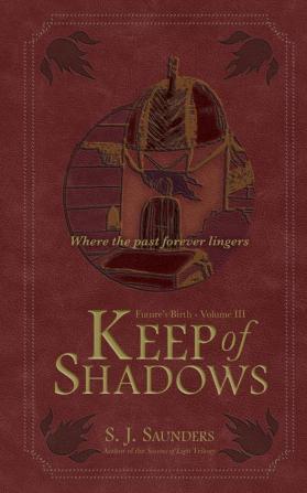 Keep of Shadows: 3 (Future's Birth)