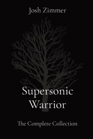 Supersonic Warrior: The Complete Collection