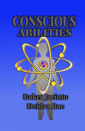 Conscious Abilities