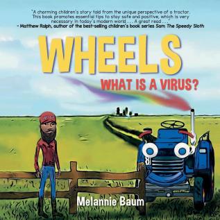 Wheels: What Is a Virus?: 1 (Tractor Adventure)