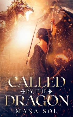 Called by the Dragon: 1 (The Druidic Legacy)