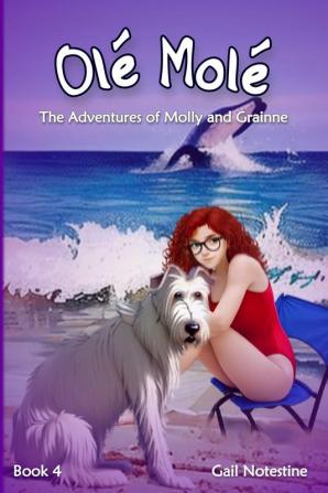 Ole Mole: A Molly and Grainne Story (Book 4)