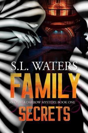 Family Secrets: 1 (An Olivia Darrow Mystery)