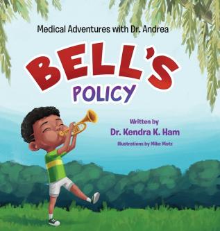 Bell's Policy (Medical Adventures with Dr. Andrea)