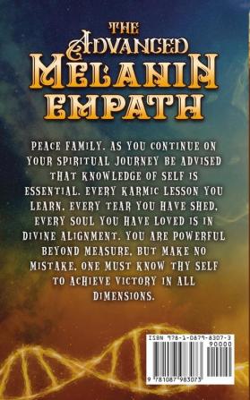 The Advanced Melanin Empath: In Depth Knowledge of Self to Protect and Guide Empathic Energy