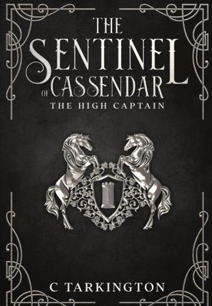 The Sentinel of Cassendar: The High Captain