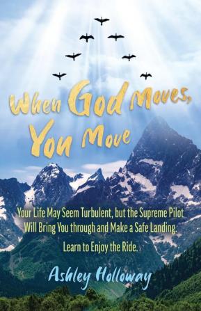 When God Moves You Move