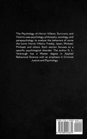 Psychology of...Horror Villains Survivors and Victims.