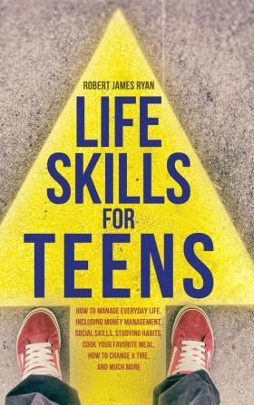 Life Skills For Teens