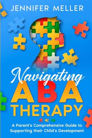 Navigating ABA Therapy