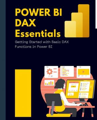 Power BI DAX Essentials Getting Started with Basic DAX Functions in Power BI