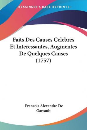 Faits Des Causes Celebres Et Interessantes Augmentes De Quelques Causes (1757)