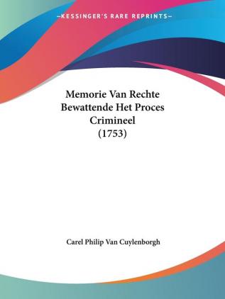 Memorie Van Rechte Bewattende Het Proces Crimineel (1753)