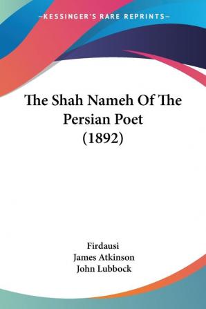 The Shah Nameh of the Persian Poet