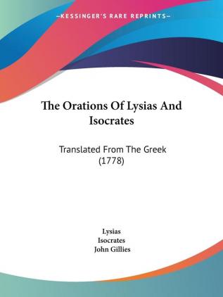 The Orations Of Lysias And Isocrates: Translated From The Greek (1778)