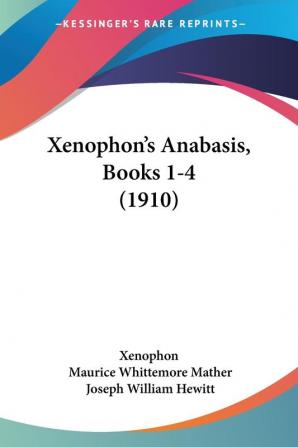 Xenophon's Anabasis Books 1-IV