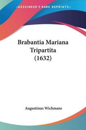 Brabantia Mariana Tripartita