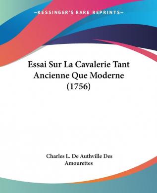 Essai Sur La Cavalerie Tant Ancienne Que Moderne (1756)