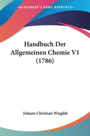 Handbuch Der Allgemeinen Chemie V1 (1786)