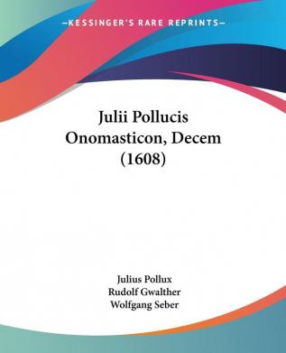 Julii Pollucis Onomasticon Decem (1608)