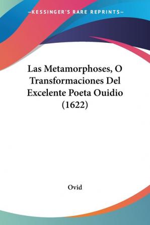 Las Metamorphoses O Transformaciones Del Excelente Poeta Ouidio (1622)