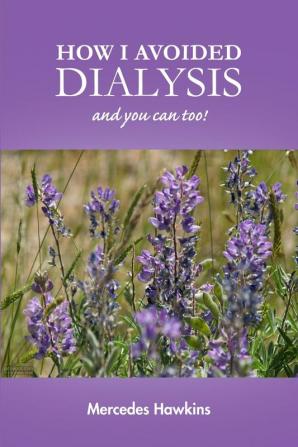 How I Avoided Dialysis