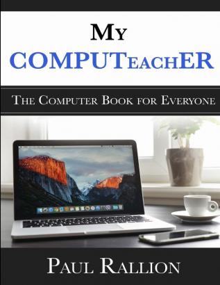 My COMPUTeachER The Computer Book for Everyone