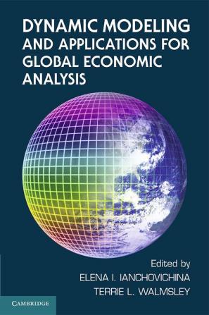 Dynamic Modeling and Applications for Global Economic Analysis