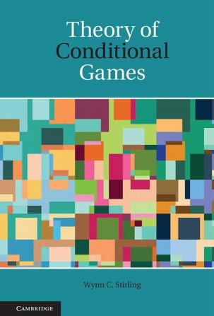 Theory of Conditional Games