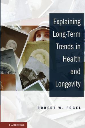 Explaining Long-Term Trends in Health and Longevity