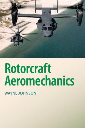 Rotorcraft Aeromechanics: 36 (Cambridge Aerospace Series)