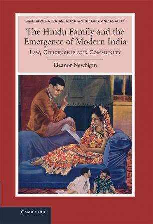 The Hindu Family and the Emergence of Modern India