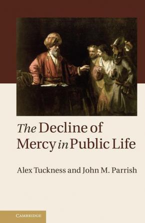 The Decline of Mercy in Public Life