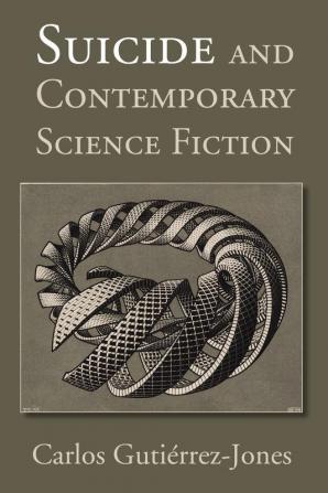 Suicide and Contemporary Science Fiction