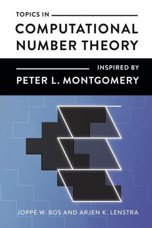 Topics in Computational Number Theory Inspired by Peter L. Montgomery