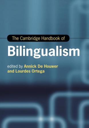 The Cambridge Handbook of Bilingualism