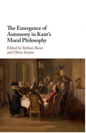 The Emergence of Autonomy in Kant's Moral Philosophy