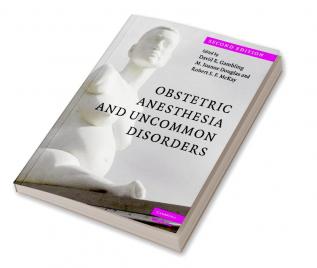 Obstetric Anesthesia and Uncommon Disorders