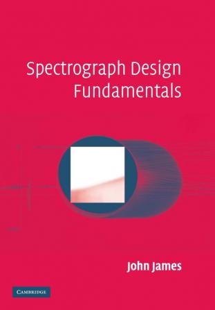 Spectrograph Design Fundamentals