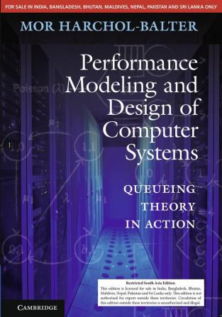 Performance Modeling and Design of Computer System (South Asia Edition)