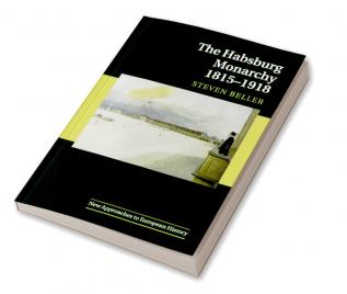 The Habsburg Monarchy 1815-1918