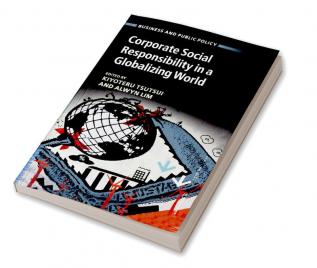 Corporate Social Responsibility in a Globalizing World