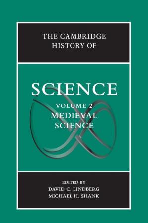 The Cambridge History of Science: Volume 2 Medieval Science