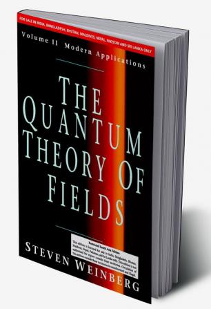 The Quantum Theory of Fields Volume II: Modern Applications