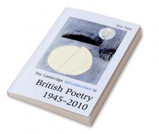 The Cambridge Introduction to British Poetry 1945–2010