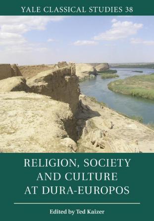 Religion Society and Culture at Dura-Europos