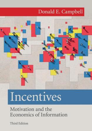 Incentives: Motivation and the Economics of Information