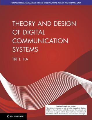 Theory and Design of Digital Communication Systems