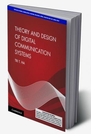 Theory and Design of Digital Communication Systems