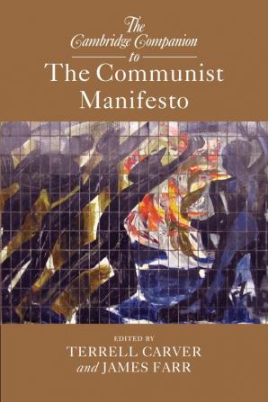 The Cambridge Companion to  The Communist Manifesto